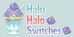 HaluHalo Switches